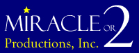 Miracle or 2 Productions, Inc.